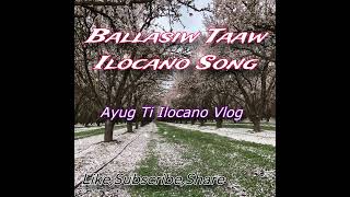 Ballasiw taaw ilocano song [upl. by Japheth409]