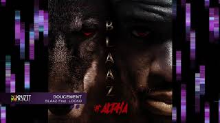 Blaaz  Doucement feat Locko audio [upl. by Aoh]