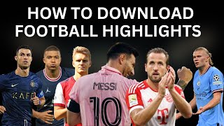 How To Download Football Clips Without Copyrights [upl. by Fitting]