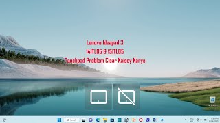 Lenovo Ideapad 3 14ITL05  15ITL05 Touchpad problem Clear kaisa karye [upl. by Frentz]