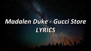 Madalen Duke  Gucci Store  LYRICS [upl. by Julius]