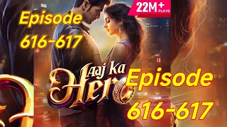 Aaj Ka Hero Episode 616617  Aaj ka Hero pocket fm story  storiesinhindi [upl. by Allred]