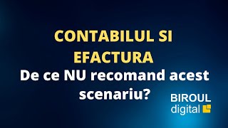 eFactura și contabila sau contabilul [upl. by Dlanigger138]