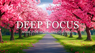 Deep Focus Music To Improve Concentration  12 Hours of Ambient Study Music to Concentrate 700 [upl. by Duax938]