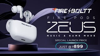 Fire Boltt Fire Pods Zeus 🔥Rs 899⚡All Features amp Specs⚡ fire boltt fire pods zeus  firepods zeus [upl. by Siravat]