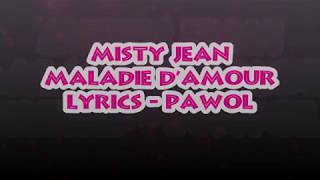 Misty Jean  Maladie Damour Lyrics Pawòl [upl. by Eolc]