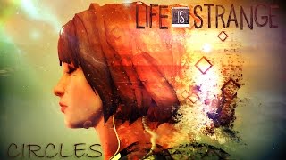 GMV Life is Strange  Circles [upl. by Godard543]