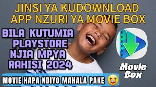 JINSI YA KUDOWNLOAD APP YA MOVIE BOX KWA NJIA RAHISI SANA BILA KUTUMIA PLAYSTORE NJIA MPYA 2024 ✅️ [upl. by Narib]