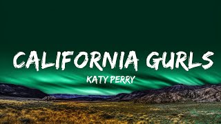 1 Hour  Katy Perry  California Gurls Lyrics ft Snoop Dogg  Lyrical Melody [upl. by Analed]