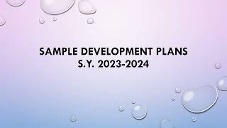 Sample Development Plans SY 2023 2024 [upl. by Anilesor]