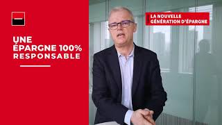 La Nouvelle Génération d’Epargne  100 Responsable 100 Compétitive et Accessible [upl. by Coppola260]