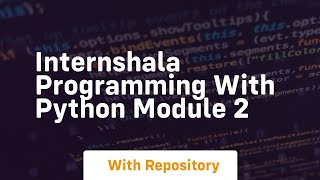 Internshala programming with python module 2 [upl. by Meyer]