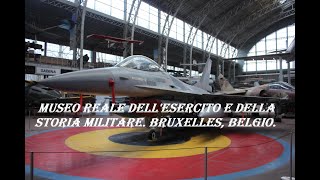 Museo Reale dellEsercito e delle Forze Armate Bruxelles Belgio [upl. by Hennahane]