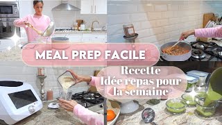 MEAL PREP FACILE RECETTE amp IDÉES DE REPAS POUR LA SEMAINE [upl. by Roach]