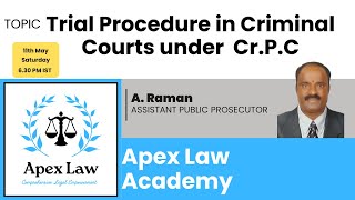 Trial procedure in Criminal Courts under CrPC  APP ARaman  Apex Law Academy [upl. by Tade]