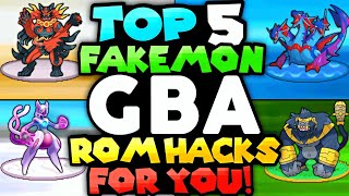 Top 5 Fakemon GBA ROM Hacks With New Story amp Region New Fakemons New Characters Mugshots and More [upl. by Tisman]