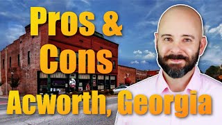 Pros and Cons of Living in Acworth Ga [upl. by Davine]