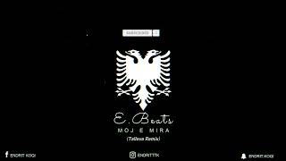 Endritbeats  Moj e Mira Tallava Remix 🔥 [upl. by Daph]