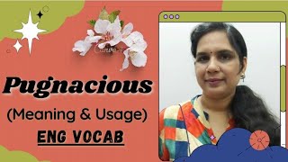 Pugnacious  Meaning amp Usage  Eng Vocab [upl. by Gorman]