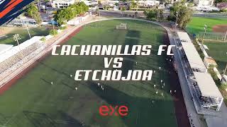 J7  Cachanillas FC VS Etchojoa Temp 2425 [upl. by Oakie]