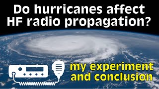 Do Hurricanes Affect HF Radio Propagation [upl. by Asli]