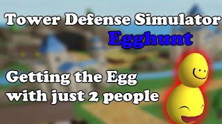 Tower Defense Simulator Egghunt Getting the Egg with just 2 people [upl. by Ialocin]