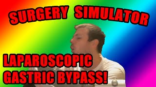 SURGERY SIMULATOR  LAPAROSCOPIC BYPASS [upl. by Kiernan]