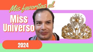 Mis favoritas al Miss Universo 2024 MissUniverse MisFavoritas [upl. by Daj]