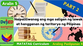 Aralin 5 Naipaliliwanag ang mga saligan ng lawak at hangganan ng teritoryo ng Pilipinas 23 [upl. by Deny237]