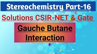 Solutions Cyclohexane Gauche Butane Interaction  Solutions CSIR NET amp Gate Exam Stereochemistry16 [upl. by Nahs107]