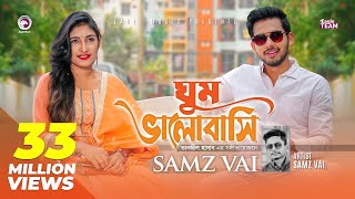 Ghum Valobashi  Samz Vai  Bangla Song 2019  Official MV  EID 2019 [upl. by Ardisj]