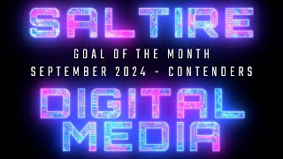 Saltire Digital Media  September 2024  Goal of the Month  Contenders [upl. by Yddet]