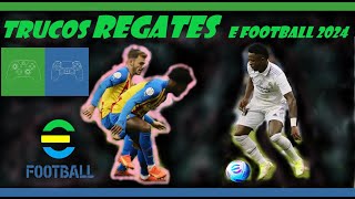 TRUCOS EFOOTBALL TODOS LOS REGATES EFOOTBALL 2024 TUTORIAL [upl. by Eillat]