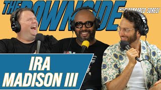 Goat Meat with Ira Madison III  The Downside with Gianmarco Soresi 222  Comedy Podcast [upl. by Nets]