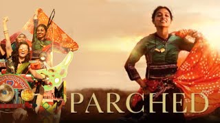 Parched Full Movie Facts amp info  Radhika Apte  Tannishtha Chatterjee  Surveen  Review amp Fact [upl. by Atika703]