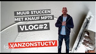 Muur stucen met Knauf MP75  VLOG 2  van Zon StucTV Stukadoorsbedrijf Zwolle [upl. by Ariec633]