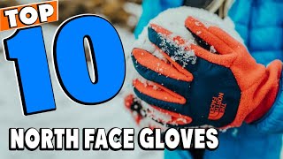 Top 10 Best North Face Gloves Review In 2024 [upl. by Hasen328]