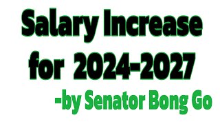 Salary Increase 2024  2027 for All Civilian Government Employees [upl. by Ellerad]