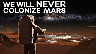 Believe Me We Earthlings Will Never Colonize Mars [upl. by Fernando]