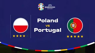 UEFA EURO CUP 2024  POLAND VS PORTUGAL  QUARTER FINALS  FIFA [upl. by Saberhagen]