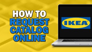 How to Request an IKEA Catalog Online Quick Tutorial [upl. by Leunad]