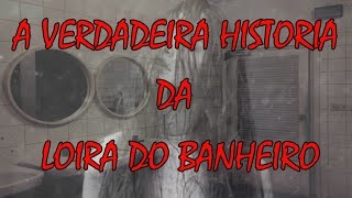 A Loira do Banheiro e sua Verdadeira História  LENDAS URBANAS [upl. by Anrehs]