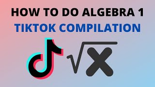 how to do algebra 1 tiktok compilation part 1 [upl. by Aissila]