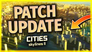 Cities Skylines 2  NEW UPDATE JUST DROPPED [upl. by Apur630]