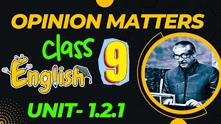 Class 9 English Opinion Matters 121Class 9 English Chapter 1 Lesson 122Class 9 English Unit 1 [upl. by Restivo]