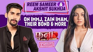 Fanaa  Ishq Mein Marjawan Reem Shaikh amp Akshit Sukhija On Their Character Bond With Zain amp More [upl. by Iknarf]