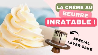 Recette de la CRÈME AU BEURRE pour LAYER CAKE [upl. by Adnohrahs]