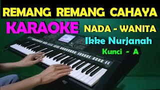 CINTA DAN DILEMA  Ikke Nurjanah  KARAOKE NADA WANITA [upl. by Rhodes]