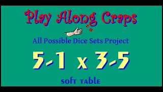 51x35 Dice Set Soft Table [upl. by Dorr]