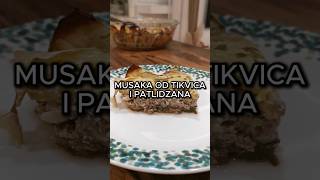 Musaka od tikvica i patlidzana [upl. by Schapira]